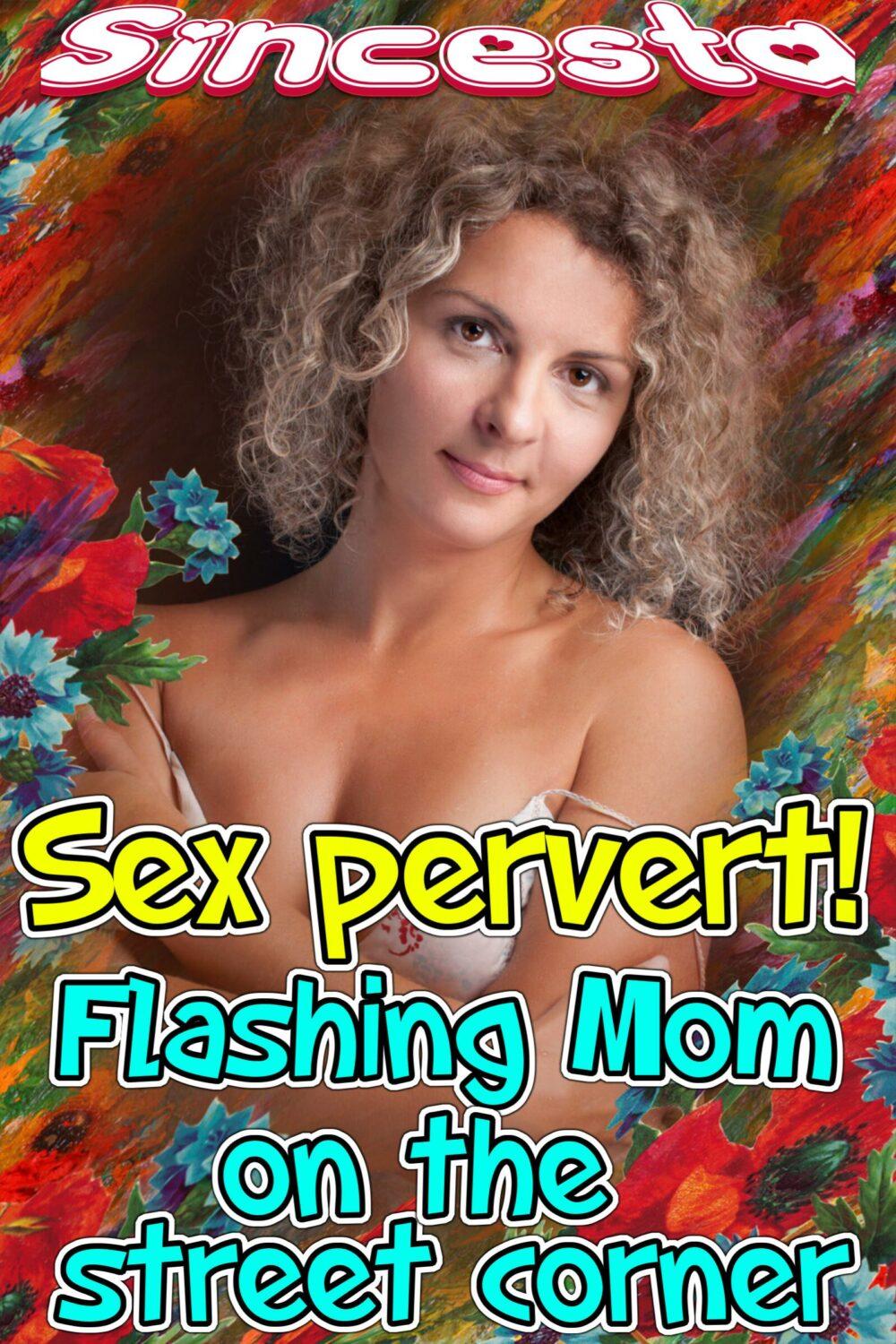 eden books Sex Pervert Flashing Mom On The Street Corner