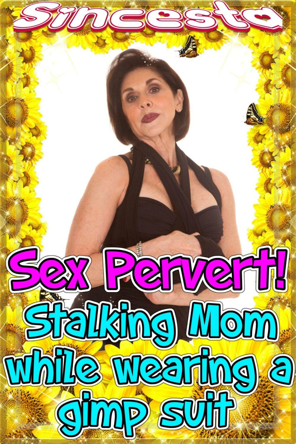 eden books Sex Pervert Stalking Mom While Wearing A Gimp Suit