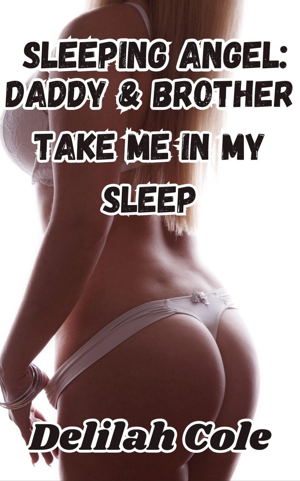 eden books Sleeping Angel: Daddy & Brother Take Me In My Sleep