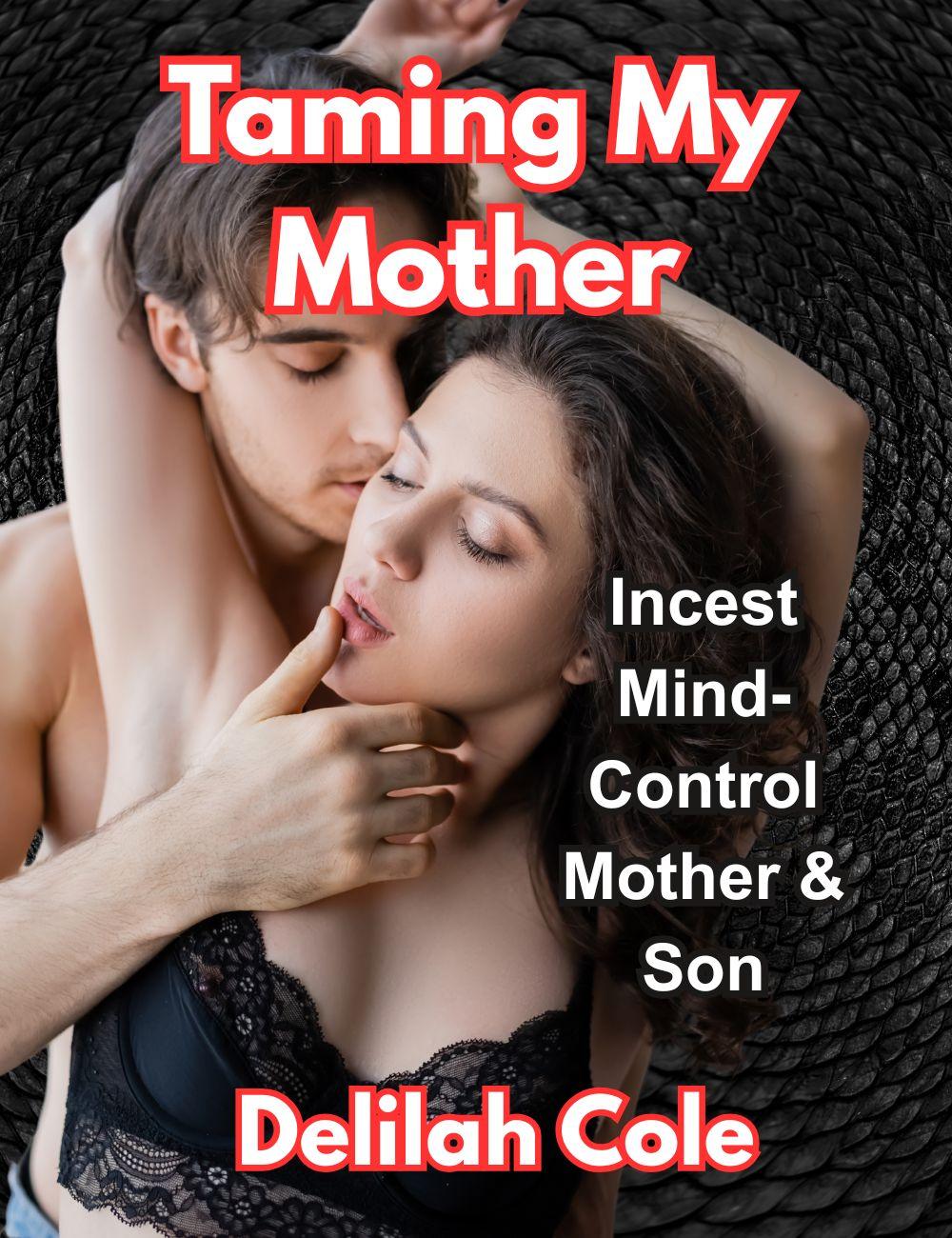 eden books Taming My Mother- Mind Control Mother/son Incest