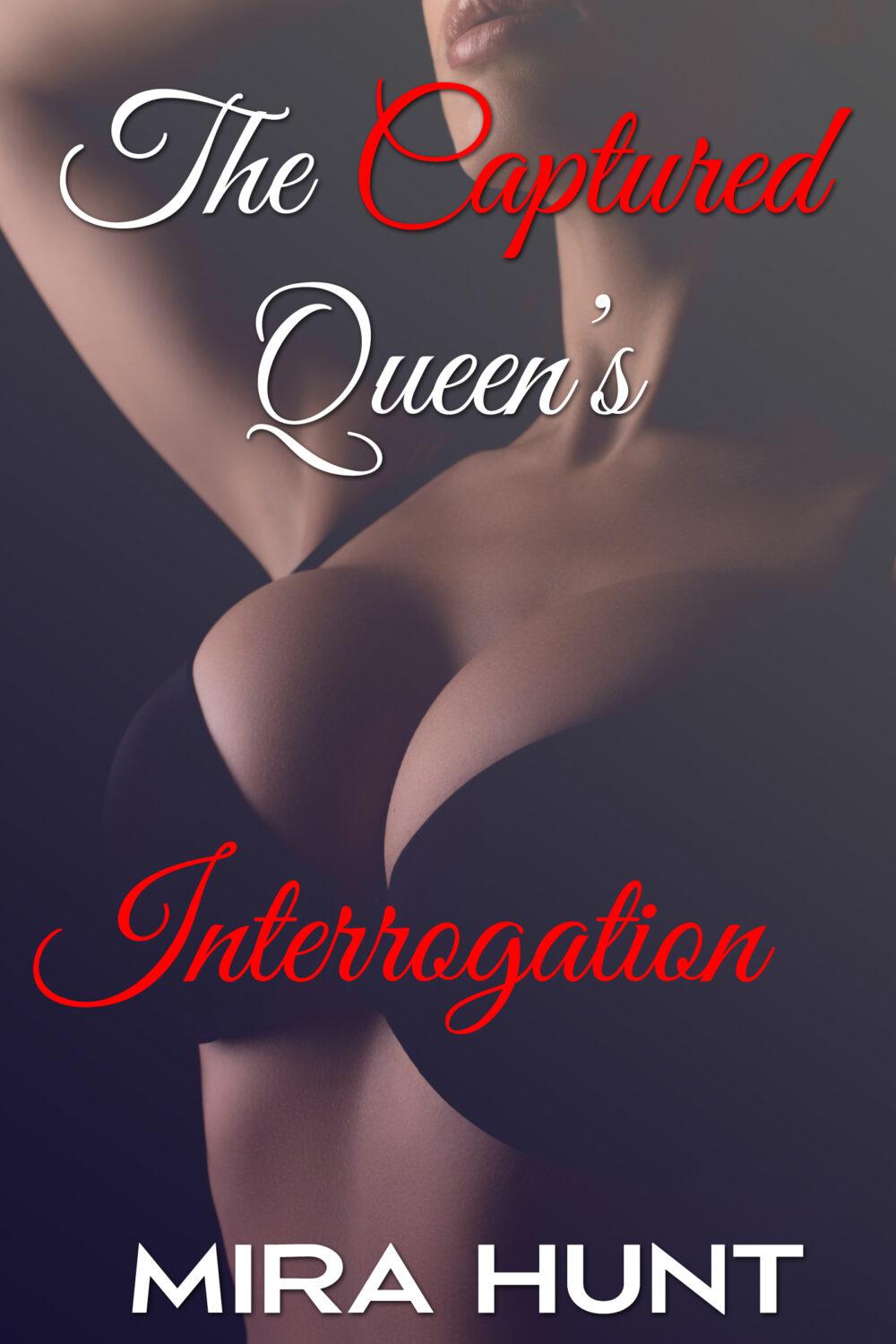 eden books The Captured Queen’s Interrogation (The Captured Queen #2)