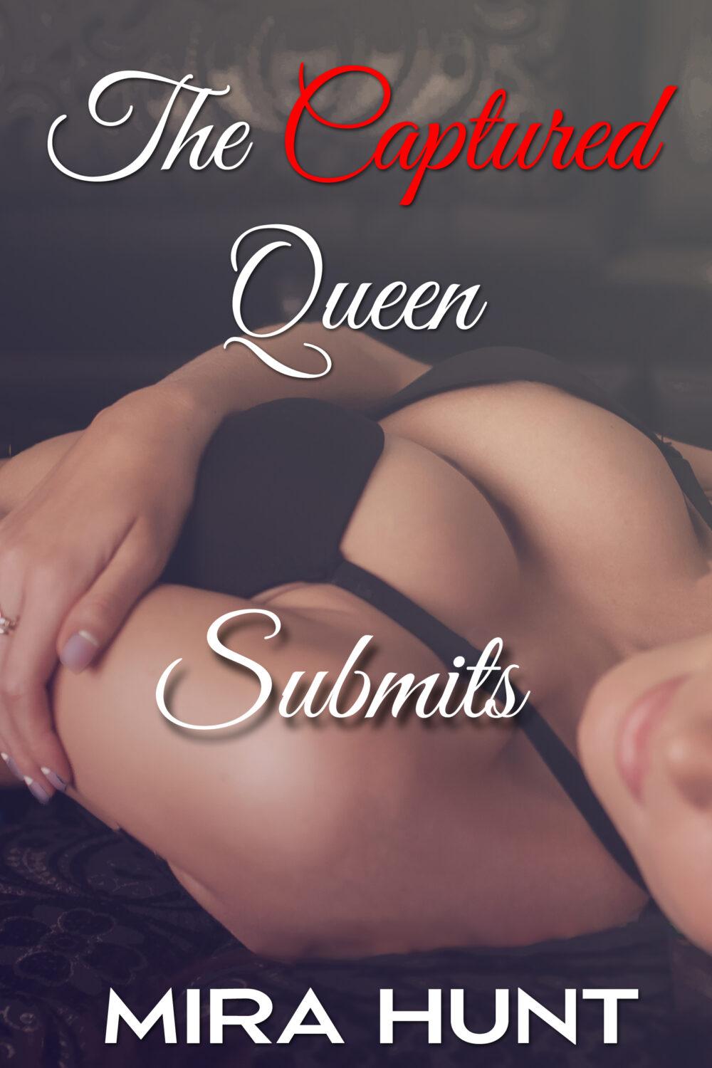 eden books The Captured Queen Submits (The Captured Queen #3)