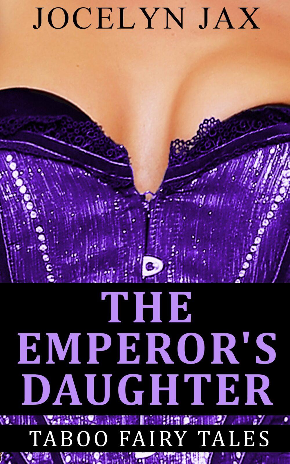 The Emperor’s Daughter: Taboo Fairy Tales