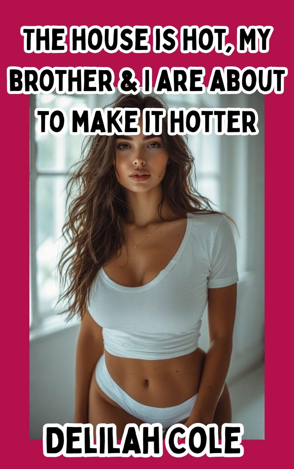 eden books The house is hot My Brother & I are about to make it hotter