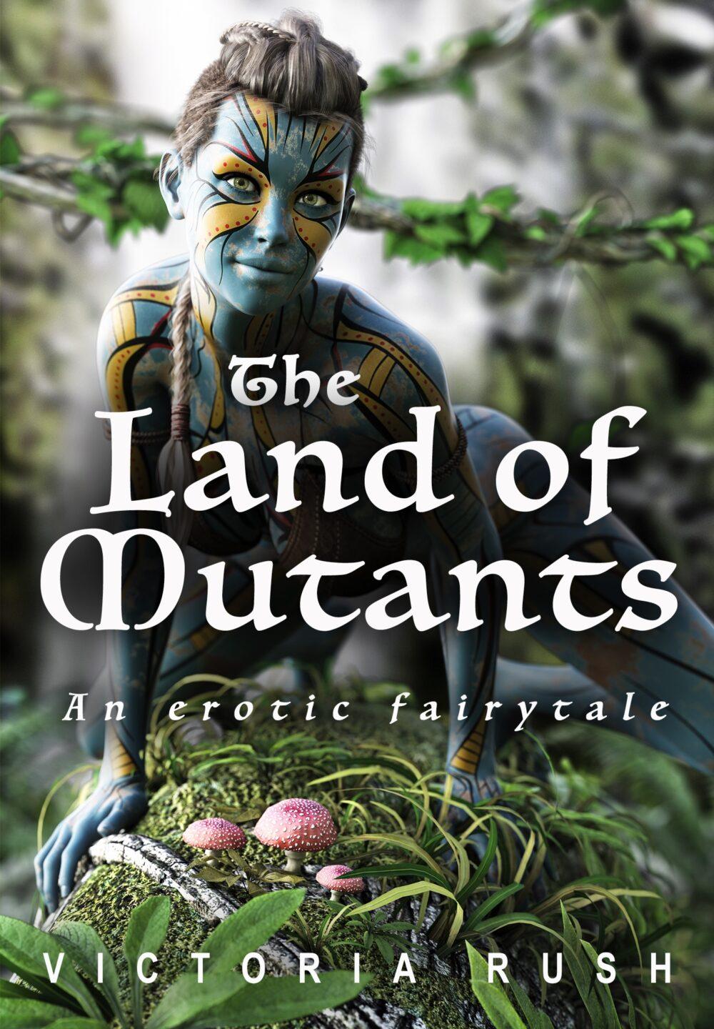 eden books The Land of Mutants: Adult Fairy Tales ( Fantasy Erotica/ Erotic Fairytale)