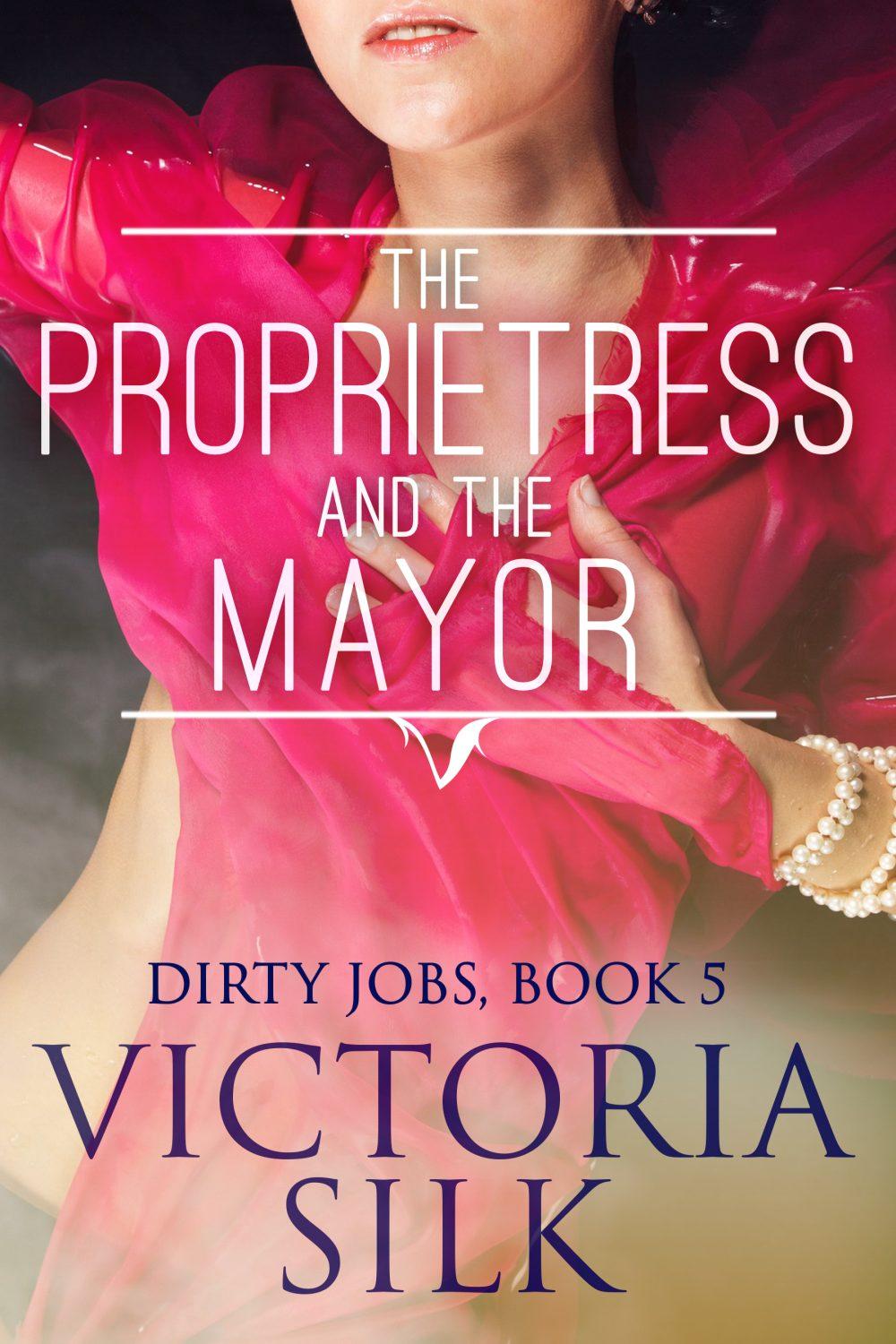 eden books The Proprietress and the Mayor (Dirty Jobs #5)