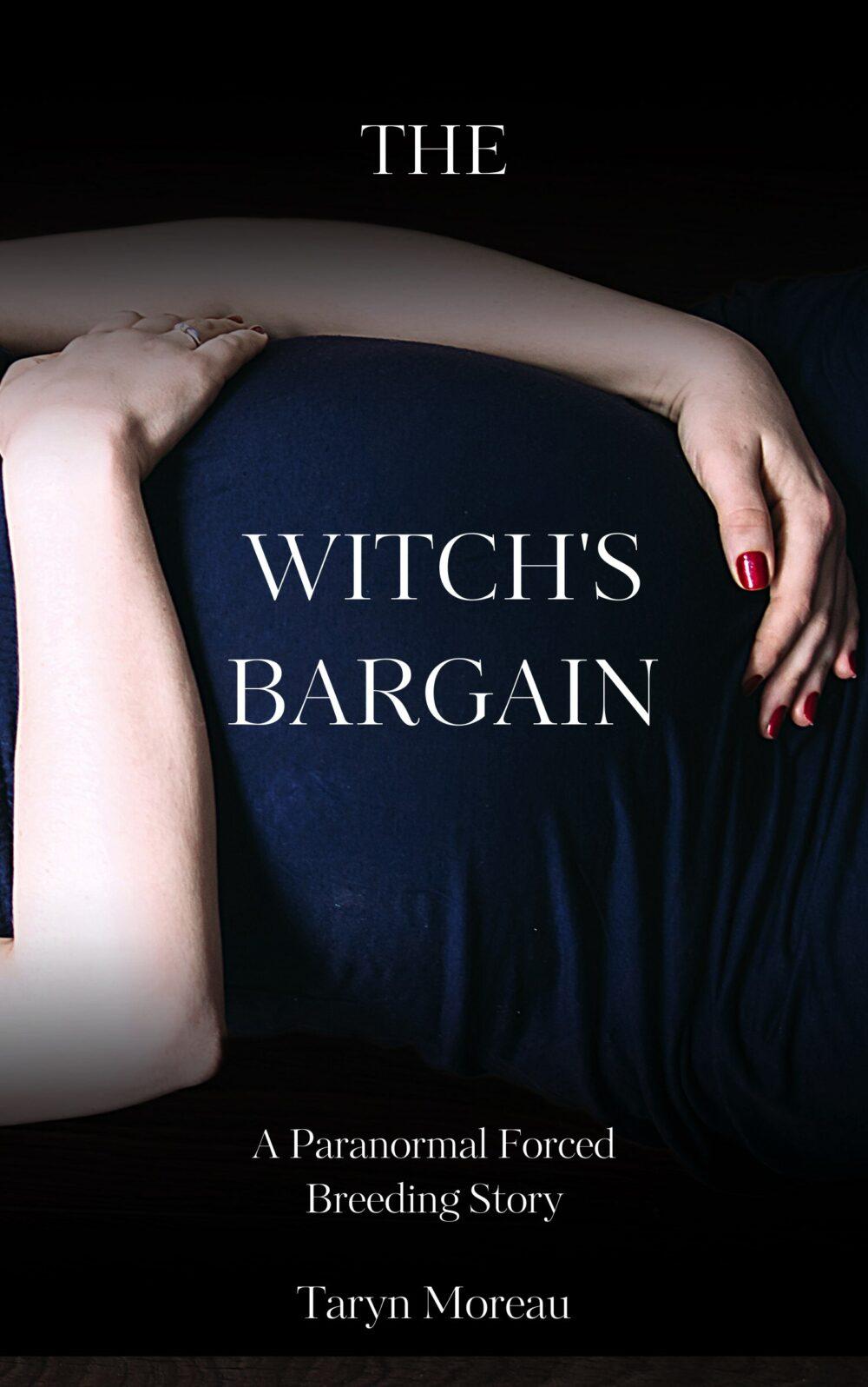 eden books The Witch’s Bargain: A Paranormal Forced Breeding Story