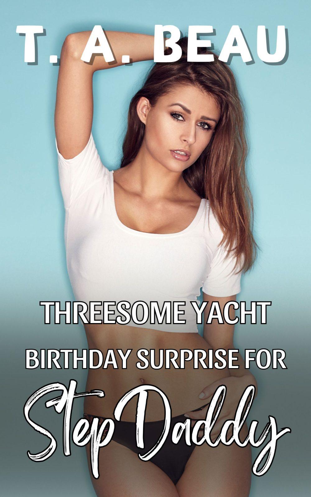 eden books Threesome Yacht Birthday Surprise for StepDaddy (BDSM Erotica Short Story)