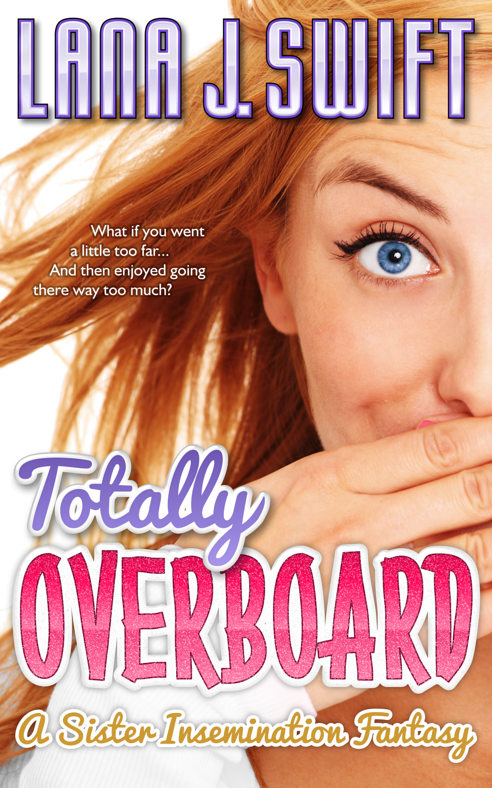 eden books Totally Overboard: A Sister Insemination Fantasy