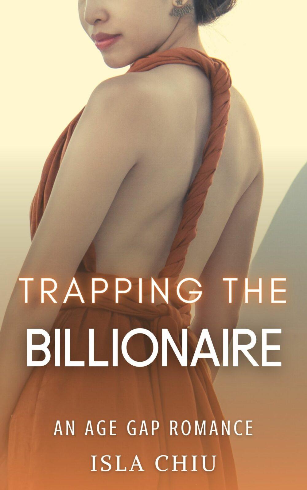 eden books Trapping the Billionaire: An Age Gap Romance