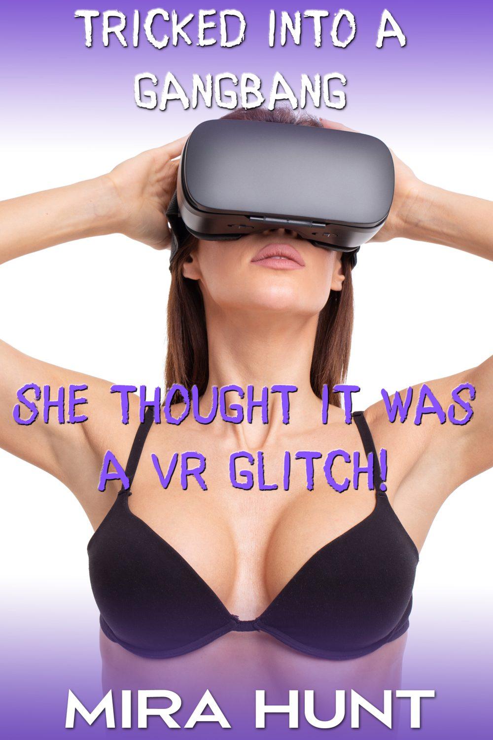eden books Tricked into a Gangbang: She Thought It Was a VR Glitch