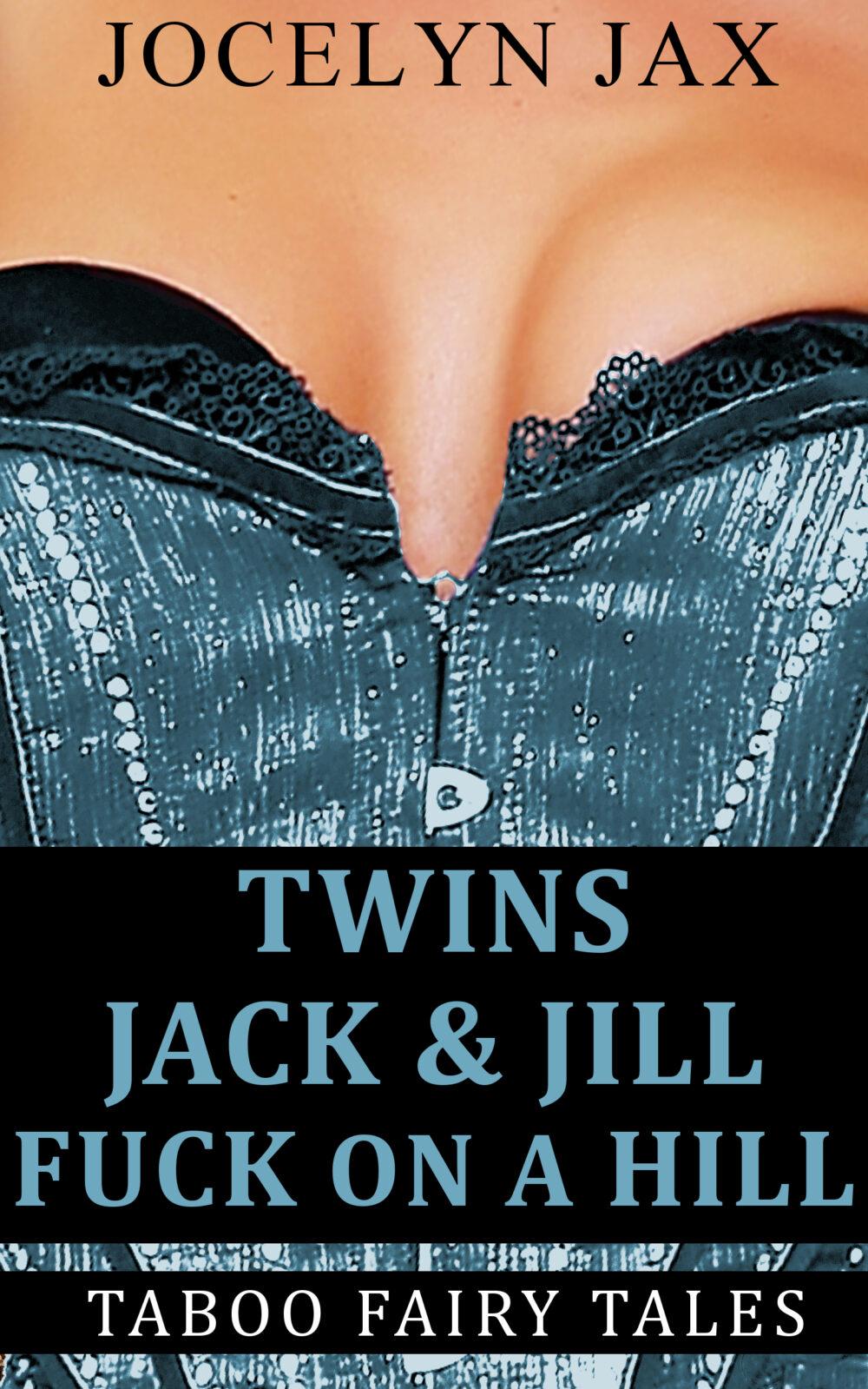 Twins Jack & Jill Fuck On A Hill: Taboo Fairy Tales