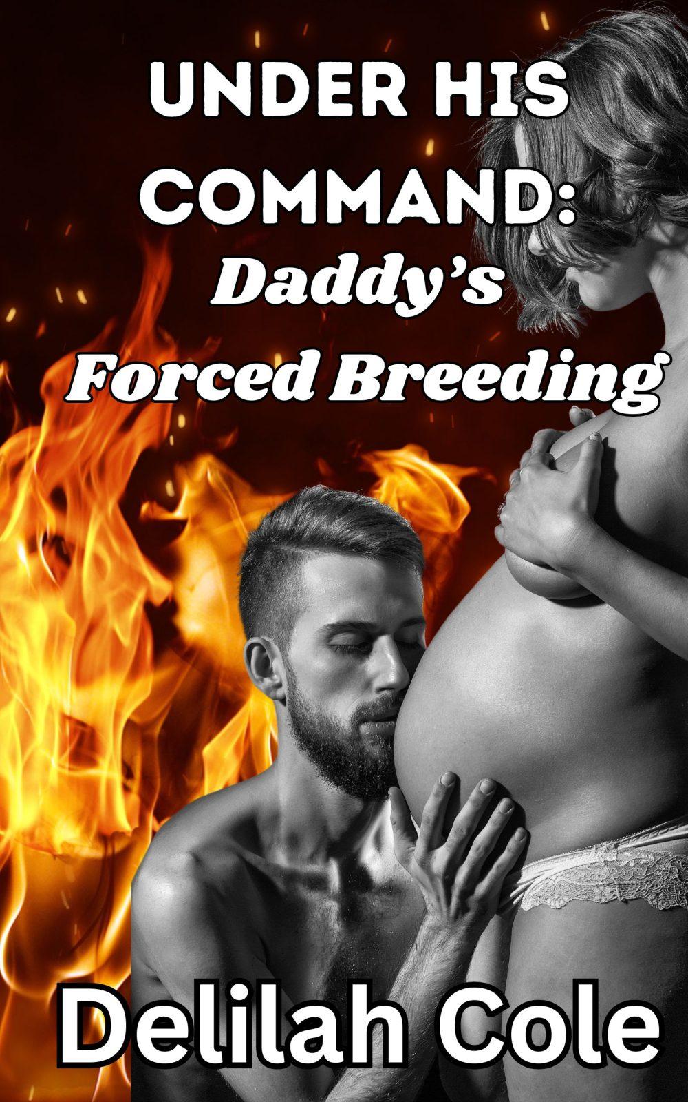 eden books Under His Command: Daddy’s Forced Breeding