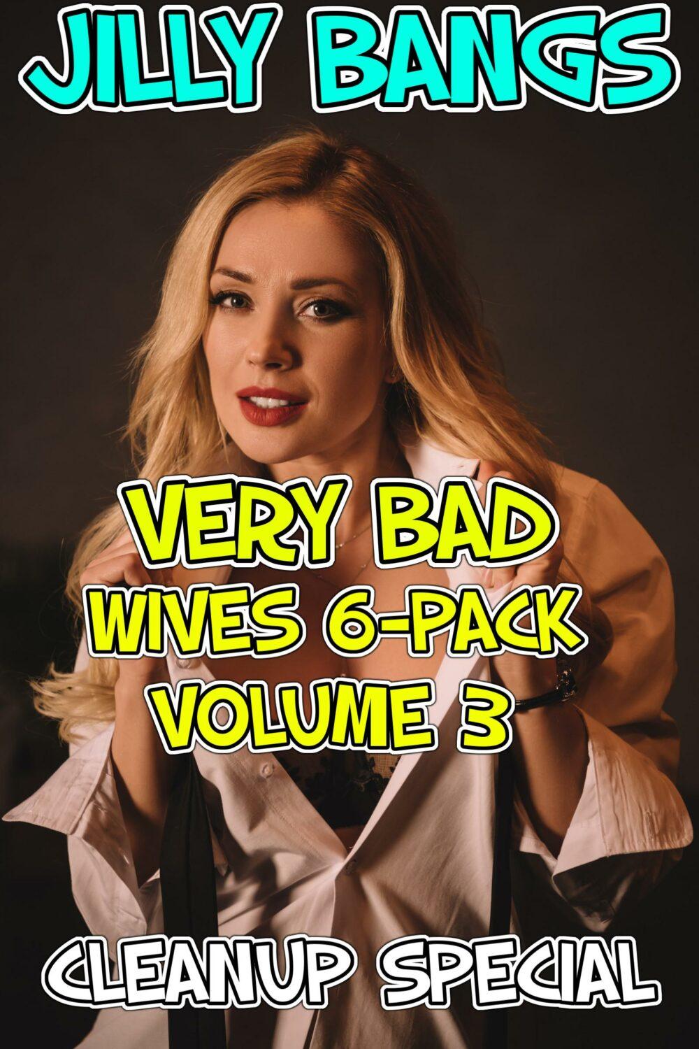 Very Bad Wives 6-Pack Volume 3: Cleanup Special