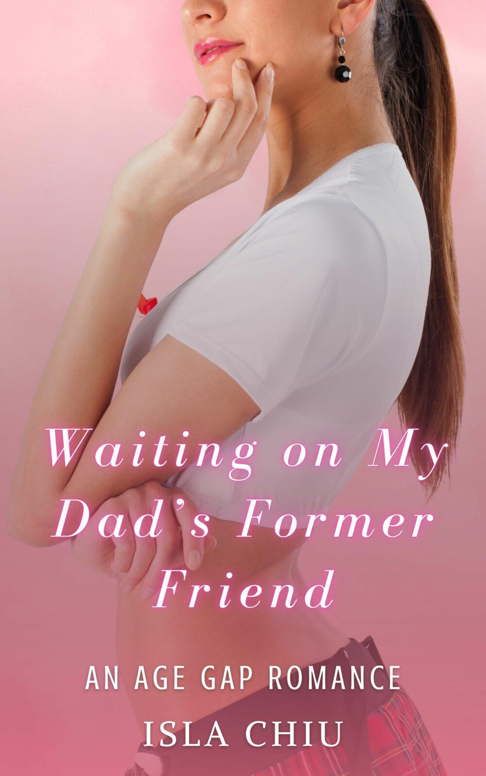 eden books Waiting on My Dad’s Former Friend: An Age Gap Romance