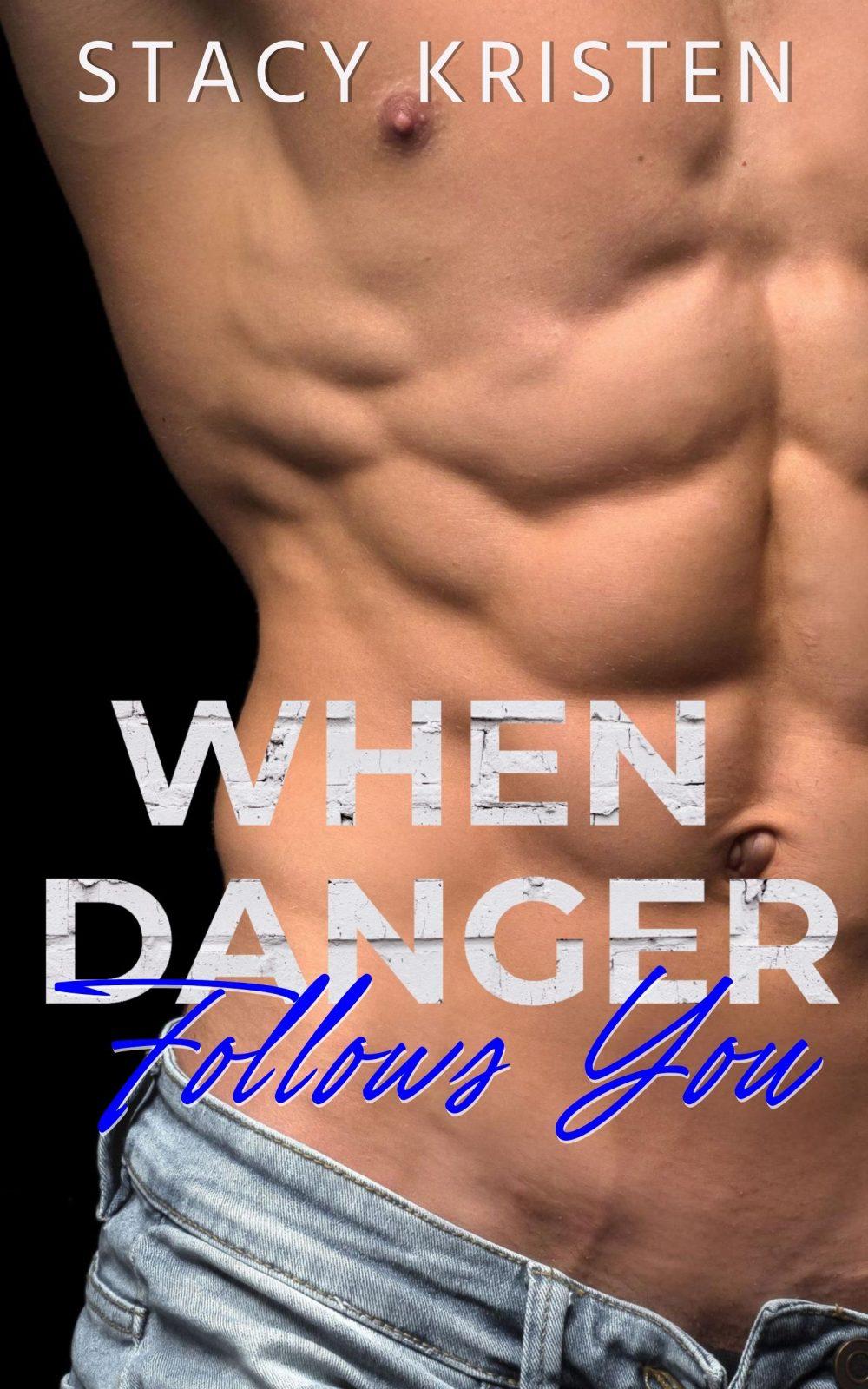 eden books When Danger Follows You (St. James Security Book 2)