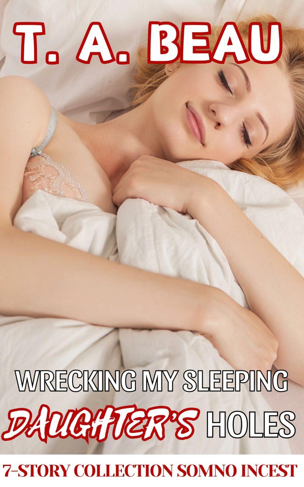 eden books Wrecking My Sleeping Daughter’s Holes 7-Story Collection; 30k+ words