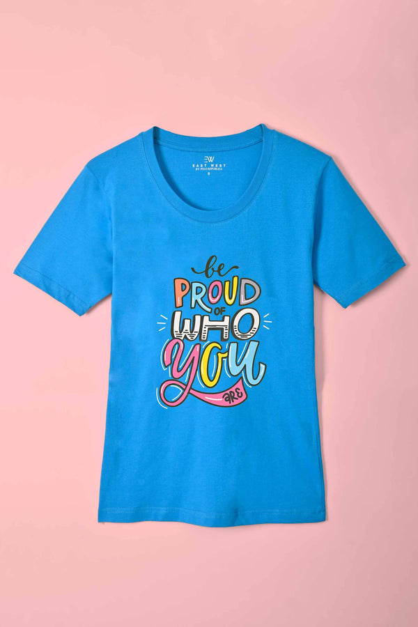 Elo East West Women's Be Proud Of Who You Are Printed Short Sleeve Tee Shirt Aqua Blue