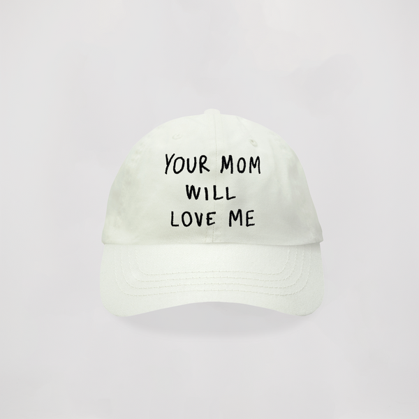 encré Your mom will love me (Cap)