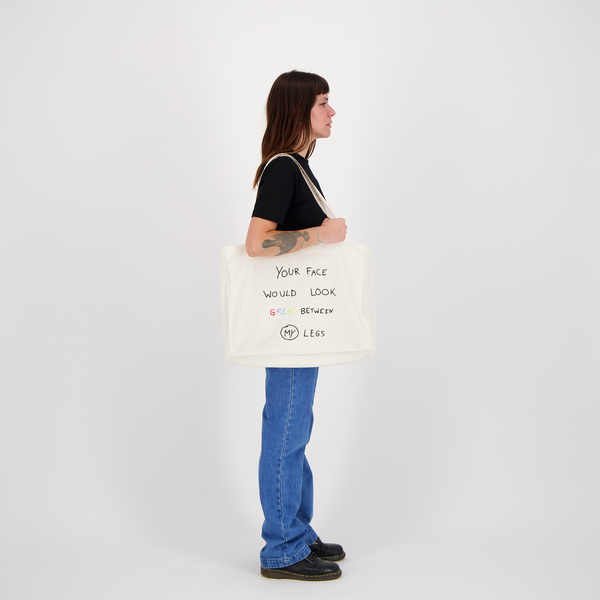 Encré Your Face Would Look Great Between My Legs (Tote Bag)