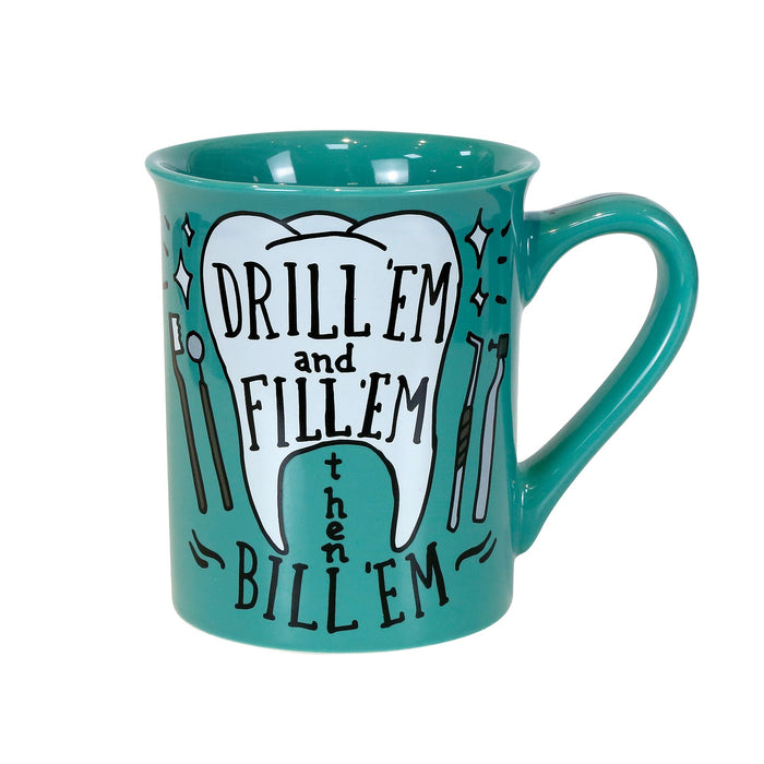 endura Dentist Drill 'Em Mug