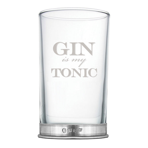 english factory "Gin Is My Tonic" Highball Gin Glass with Pewter Base
