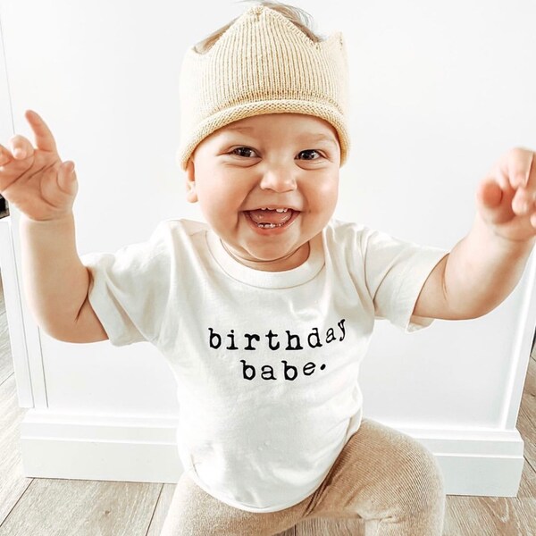 Etsy Birthday Babe Organic Tee Toddler Baby Boy Girl Kids Clothes Outfit Unisex Gender Neutral Organic Cotton Quote Laurel