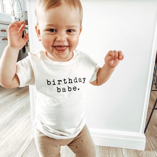 Etsy Birthday Babe Organic Tee Toddler Baby Boy Girl Kids Clothes Outfit Unisex Gender Neutral Organic Cotton Quote Laurel