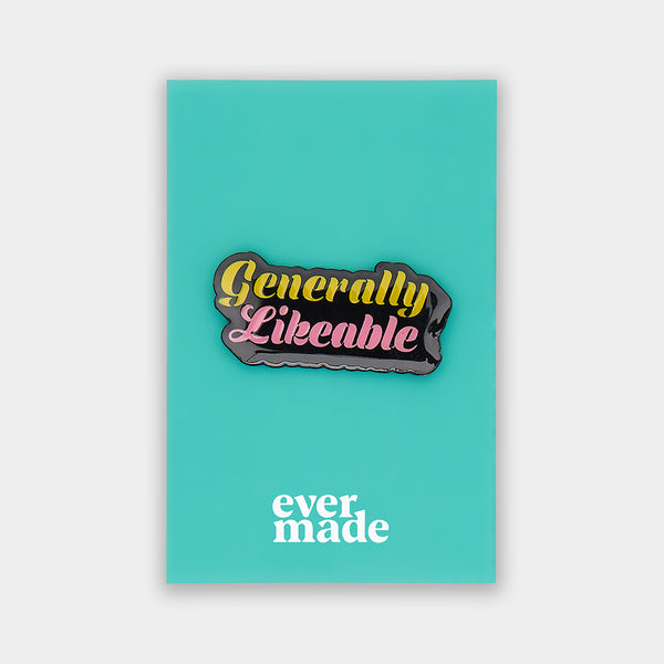 evermade Generally Likeable Pin