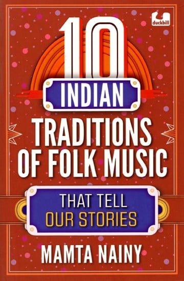 exotic india 10 Indian Traditions of Folk Music That Tell Our Stories 