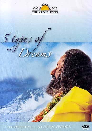 exotic india 5 Types of Dreams: Discourses by Sri Sri Ravi Shankar (DVD) exotic india 5 Types of Dreams: Discourses by Sri Sri Ravi Shankar (DVD)
