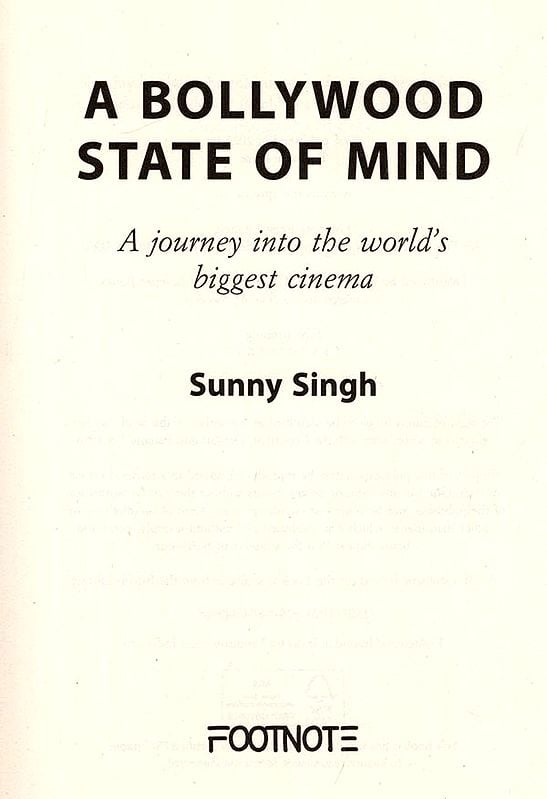 Exotic India A Bollywood State Of Mind: A Journey Into The World's Biggest Cinema 