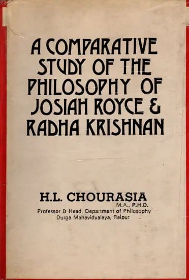 exotic india A Comparative Study of the Philosophy of Josiah Royce & Radha Krishnan- An Old and Rare Book (Only 1 Quantity Available) 