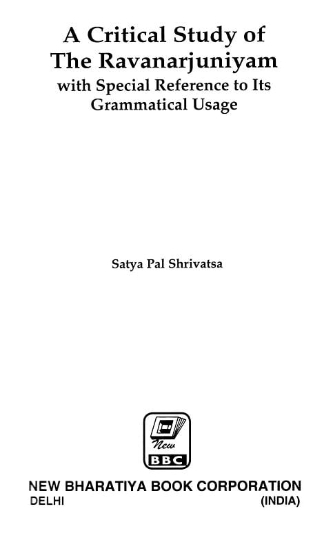 Exotic India A Critical Study Of The Ravanarjuniyam: With Special Reference To Its Grammatical Usage 