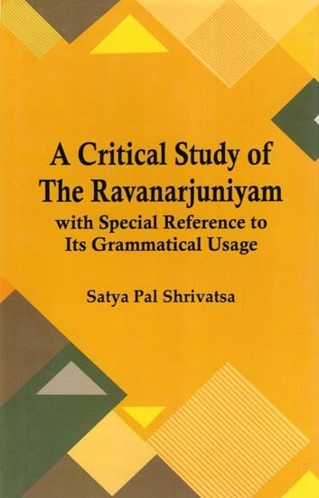 exotic india A Critical Study of the Ravanarjuniyam: With Special Reference to Its Grammatical Usage 