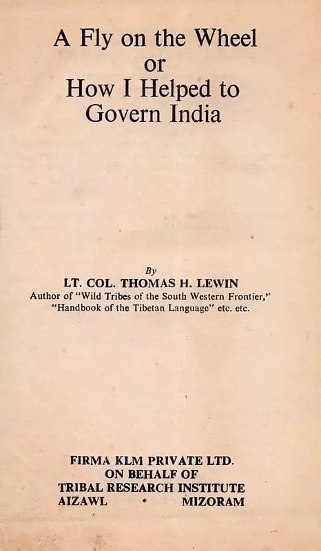 Exotic India A Fly On The Wheel Or How I Helped To Govern India (An Old And Rare Book) 
