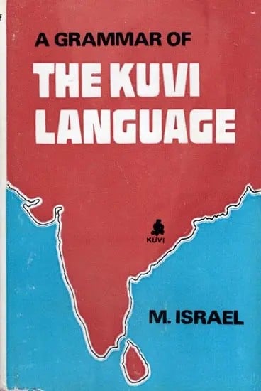 exotic india A Grammar of the Kuvi Language with Texts and Vocabulary (An Old and Rare Book) 