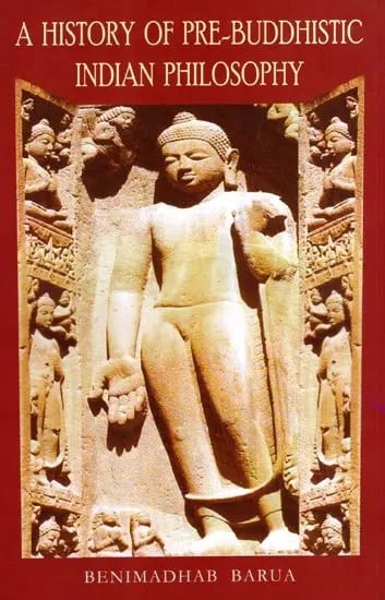 exotic india A History of Pre-Buddhistic Indian Philosophy 