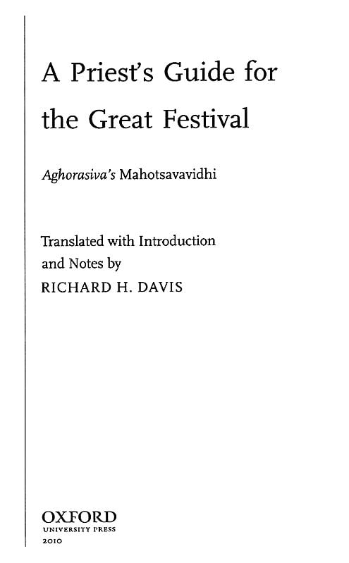 Exotic India A Priest's Guide For The Great Festival: Aghorasiva's Mahotsavavidhi 