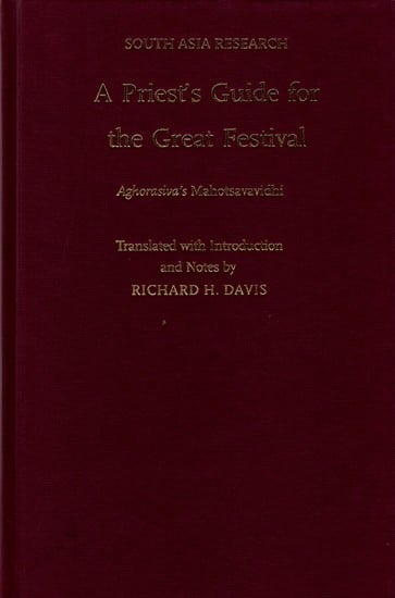 exotic india A Priest's Guide for the Great Festival: Aghorasiva's Mahotsavavidhi 