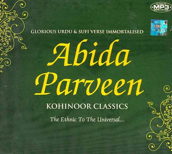 exotic india Abida Parveen Kohinoor Classics (The Ethnic To The Universal) Glorious Urdu & Sufi Verse Immortalised (MP3) 