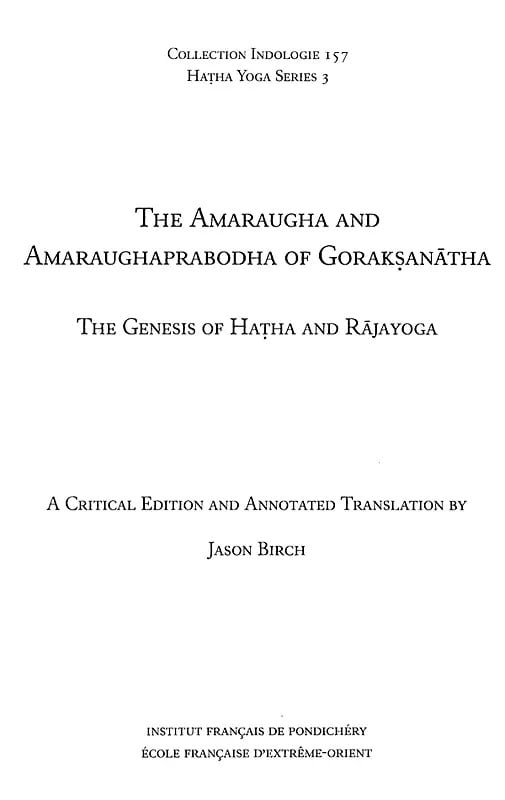 Exotic India Amaraugha And Amaraughprabodh Of Gorakshanath (The Genesis Of Hatha And Rajayoga) 