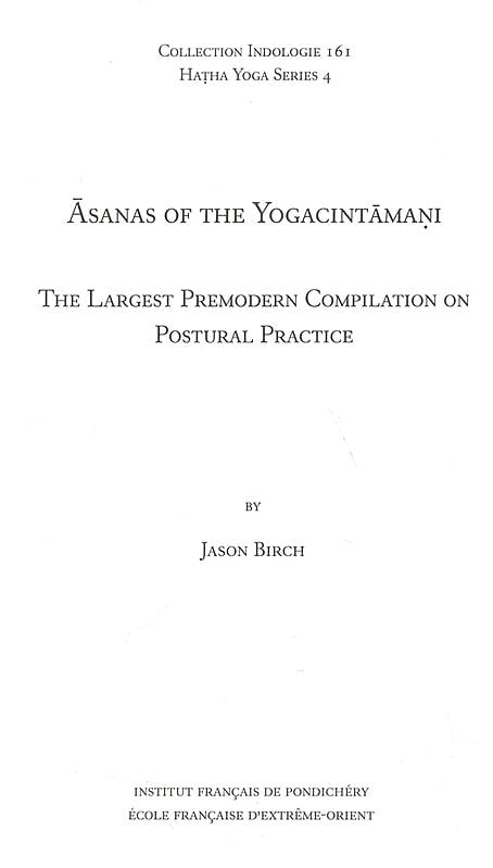 Exotic India Asanas Of The Yogacintamani- The Largest Premodern Compilation On Postural Practice 