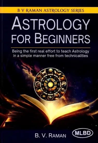 exotic india Astrology for Beginners (Being the First Real Effort to Teach Astrology a Simple Manner Free from Technicalities) 