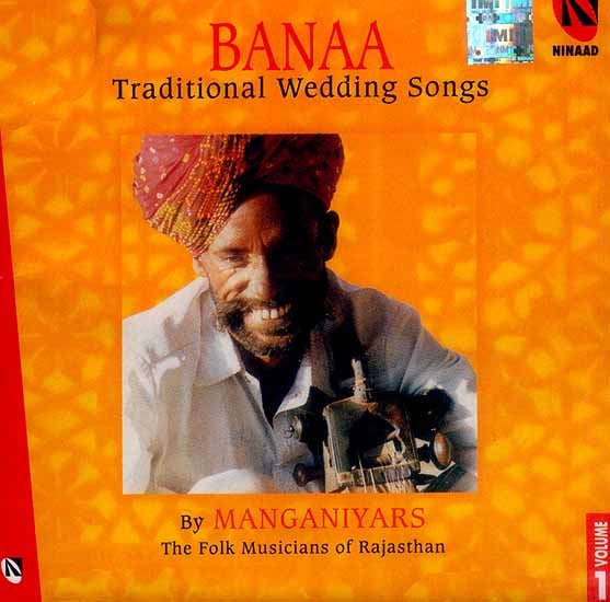 exotic india Banaa…Traditional Wedding Songs (By Manganiyars…The Folk Musicians Of Rajasthan) (Volume 1) (Audio CD) 