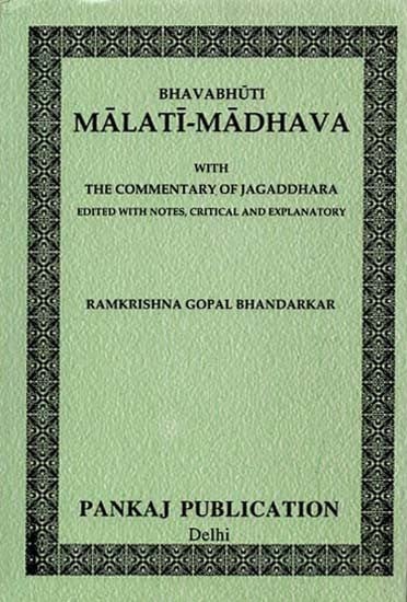 exotic india Bhavabhuti Malati-Madhav (Edited by Jagadhara with Critical and Explanatory Commentary) 