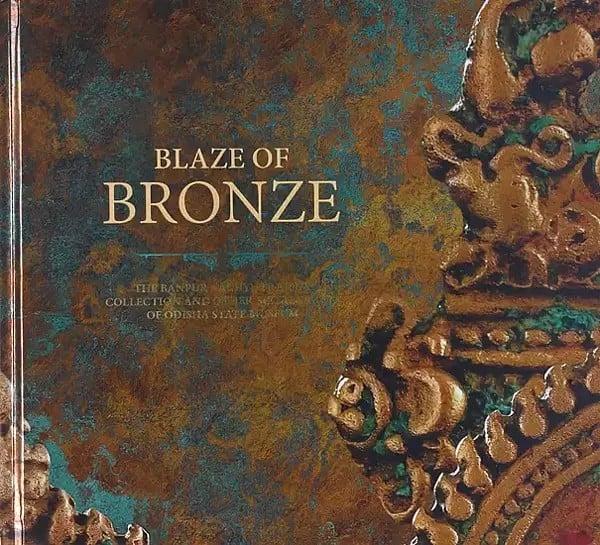 exotic india Blaze of Bronze (The Banpur- Achyutrajpur Collection and Other Metacrafts of Odisha State Museum) 