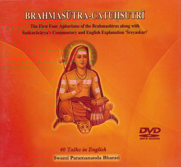 exotic india Brahmasutra - Catuhsutri: The First Four Aphorisms of the Brahmasutras Along with Sankaracarya's Commentary and English Explanation 'Sreyaskari' (MP3 Audio DVD) 