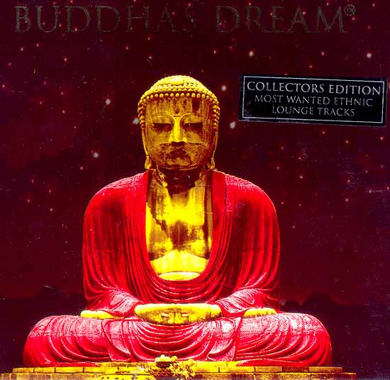 exotic india Buddha’s Dream (Collectors Edition Most Wanted Ethnic Lounge Tracks) (Audio CD) 