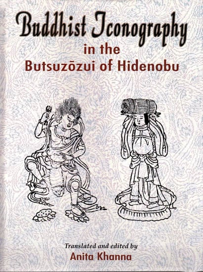 exotic india Buddhist Iconography in the Butsuzozui of Hidenobu 